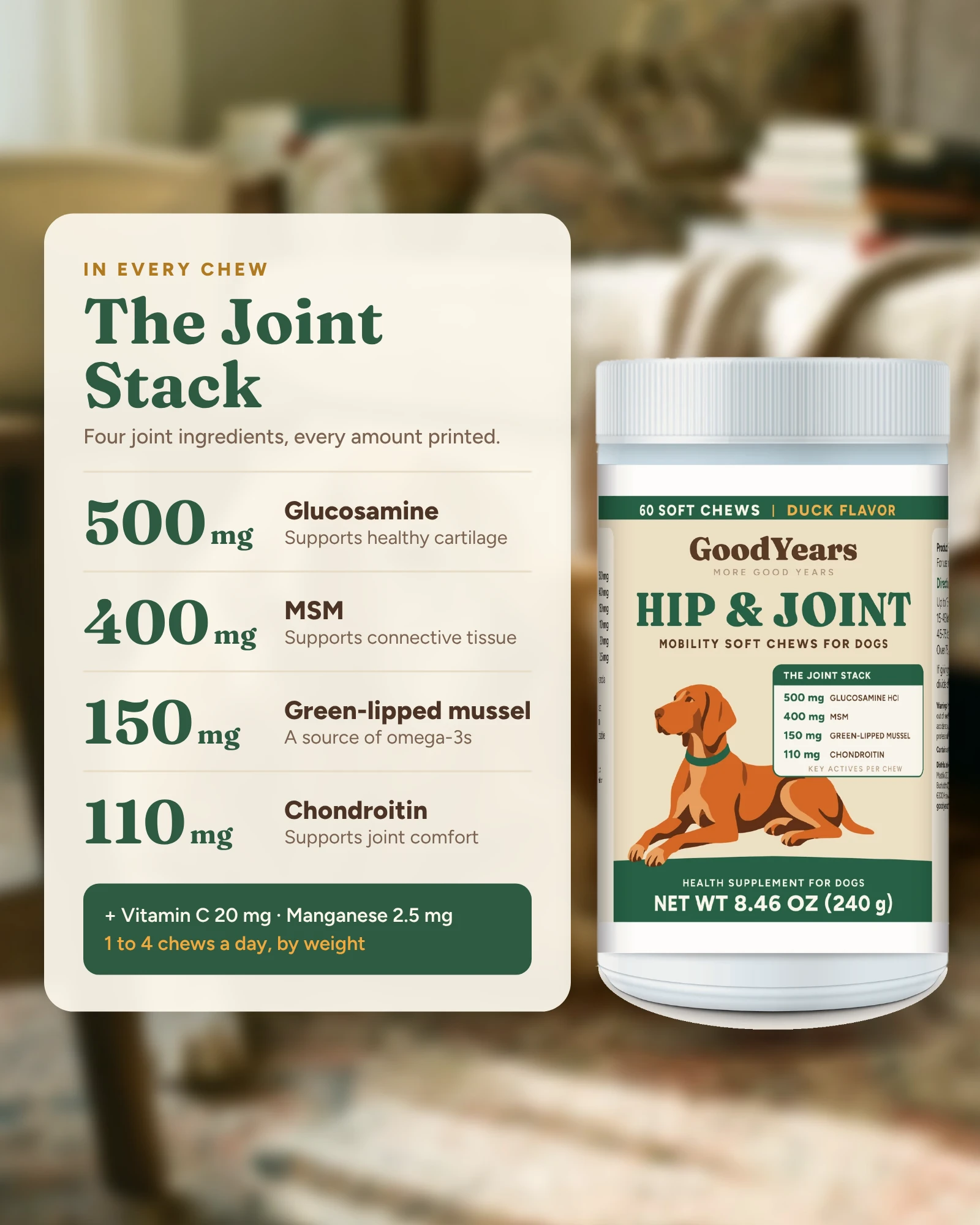 The Joint Stack: 500mg glucosamine, 400mg MSM, 150mg green-lipped mussel, 110mg chondroitin per chew